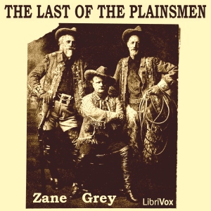 2012-02-17 • The Last of the Plainsmen by Zane Grey