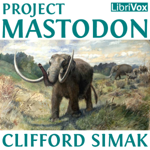 2012-08-31 • Project Mastodon by Clifford Simak