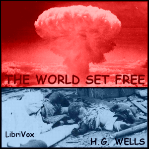 2012-03-13 • The World Set Free (Version 2) by H. G. Wells