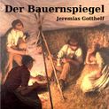 Der Bauernspiegel von Jeremias Gotthelf Katalogseite Runterladen: Teil 1, Teil 2, Teil 3 (64kb/134-168mb)