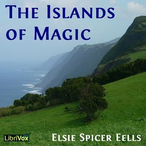 2013-02-10 • The Islands of Magic by Elsie Spicer Eells