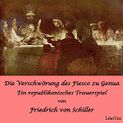 Die Verschwörung des Fiesco zu Genua - Ein republikanisches Trauerspiel von Friedrich Schiller Katalogseite Runterladen-Download (64kb/180mb)