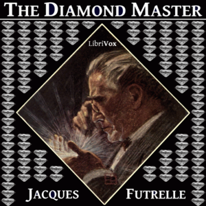 2012-02-05 • The Diamond Master by Jacques Futrelle