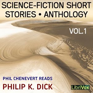 2012-11-25 • Science-Fiction Short Stories Anthology Vol.1 by Philip K. Dick