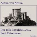 Der tolle Invalide auf dem Fort Ratonneau von Achim von Arnim Katalogseite Runterladen-Download (64kb/37mb)
