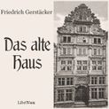 Das alte Haus von Friedrich Gerstäcker Katalogseite Runterladen-Download (64kb/207mb)