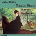 Fräulein Minna und der Reitknecht von Wilkie Collins Katalogseite Runterladen-Download (64kb/46mb)