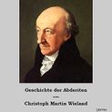 Geschichte der Abderiten by Christoph Martin Wieland Katalogseite Teil 1, Teil 2, Teil 3, Teil 4 (64kb/154-166mb)